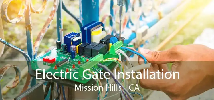 Electric Gate Installation Mission Hills - CA