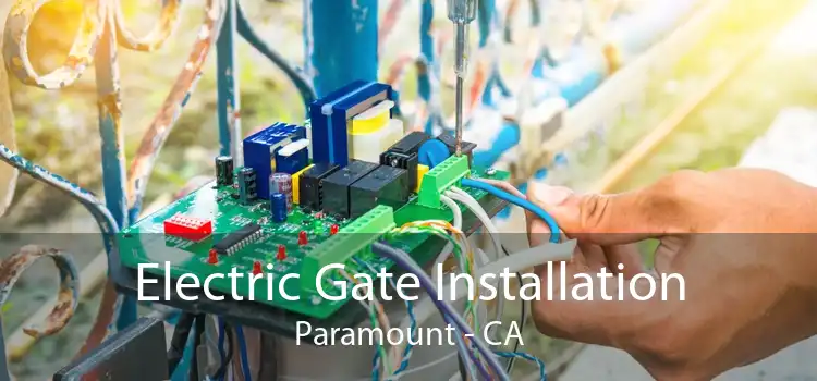 Electric Gate Installation Paramount - CA