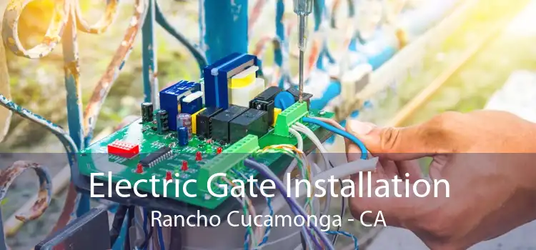 Electric Gate Installation Rancho Cucamonga - CA