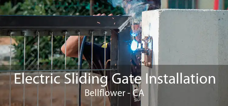 Electric Sliding Gate Installation Bellflower - CA