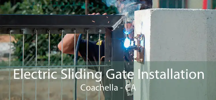 Electric Sliding Gate Installation Coachella - CA