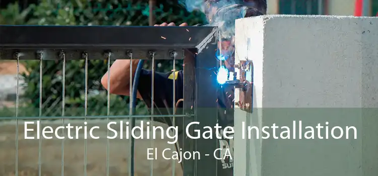 Electric Sliding Gate Installation El Cajon - CA