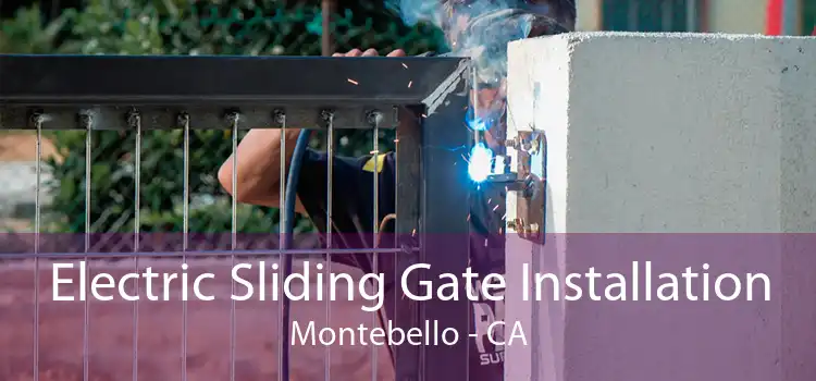 Electric Sliding Gate Installation Montebello - CA