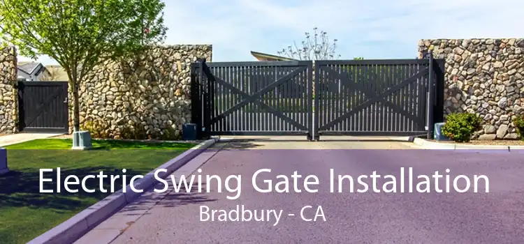 Electric Swing Gate Installation Bradbury - CA