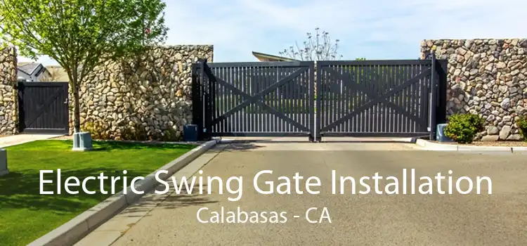 Electric Swing Gate Installation Calabasas - CA