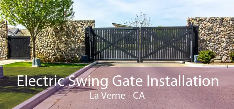 Electric Swing Gate Installation La Verne - CA