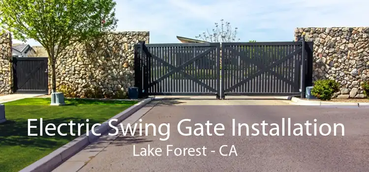 Electric Swing Gate Installation Lake Forest - CA