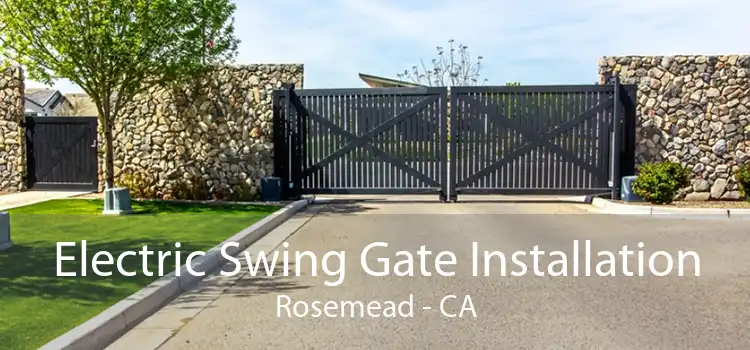 Electric Swing Gate Installation Rosemead - CA