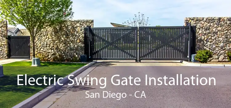 Electric Swing Gate Installation San Diego - CA