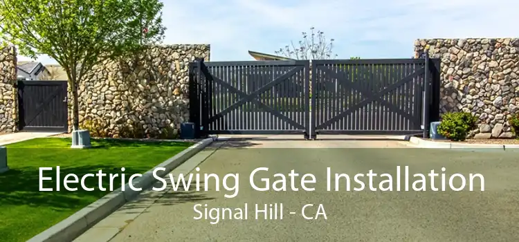 Electric Swing Gate Installation Signal Hill - CA